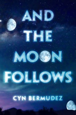And the Moon Follows