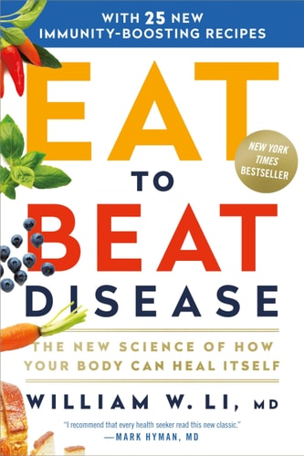 Eat to Beat Disease The New Science of How Your Body Can Heal Itself
