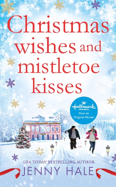 Christmas Wishes and Mistletoe Kisses: A Feel-Good Christmas Romance
