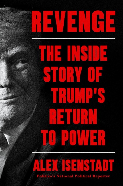 Revenge: The Inside Story of Trumps Return to Power