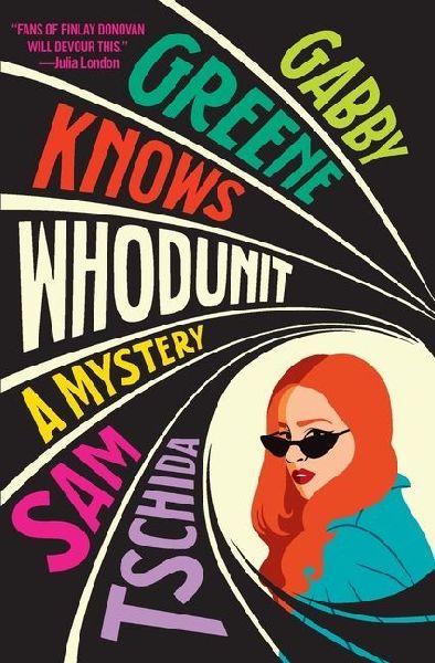 Gabby Greene Knows Whodunit