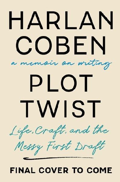 Plot Twist: Life, Craft, and the Messy First Draft: A Memoir on Writing