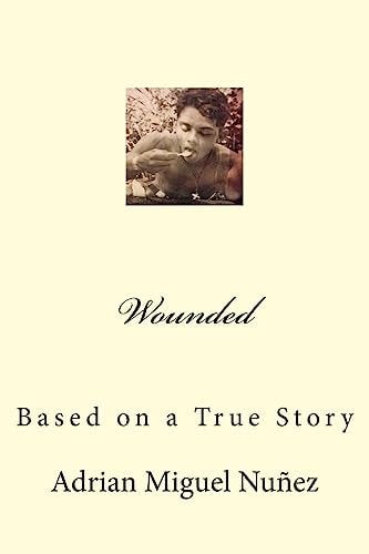 Wounded Based on a True Story