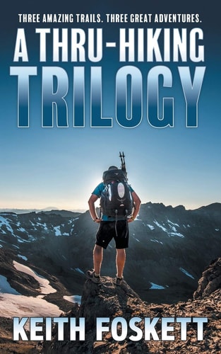 A Thru-Hiking Trilogy A Collection of Three Books