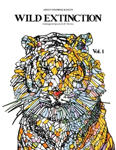 WILD EXTINCTION Adult Coloring and Facts Endangered Species: Education, Creativity, and Awareness