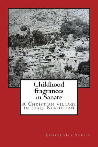 Childhood Fragrances in Sanate A Christian Village in Iraqi Kurdistan