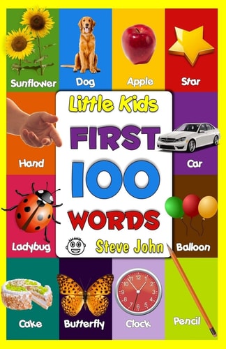 Little Kids First 100 Words Little Kids Books