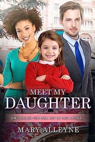 Meet My Daughter A Billionaire Single Parent BWWM Romance