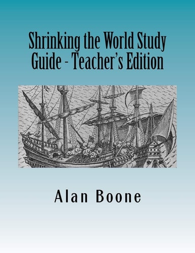 Shrinking the World Study Guide - Teacher's Edition