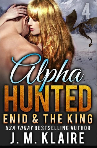 Alpha Hunted 4 Enid & The King