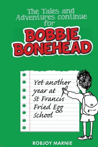 The Tales and Adventures Continue for Bobbie Bonehead - Children's Books Children's Comics and Graphic Novels