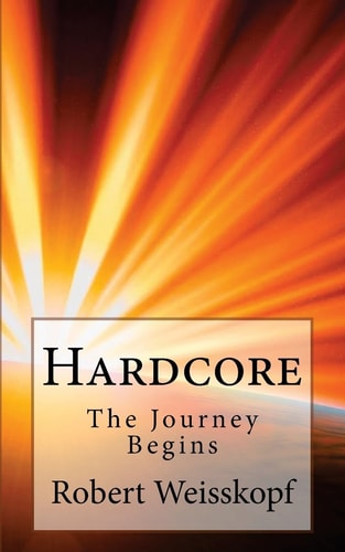 Hardcore The Journey Begins