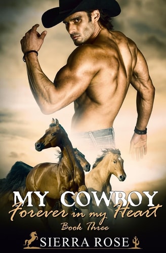 My Cowboy Forever In My Heart - Part 3