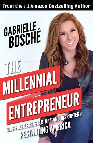 The Millennial Entrepreneur Side-Hustlers, Startups and Disrupters Restarting America