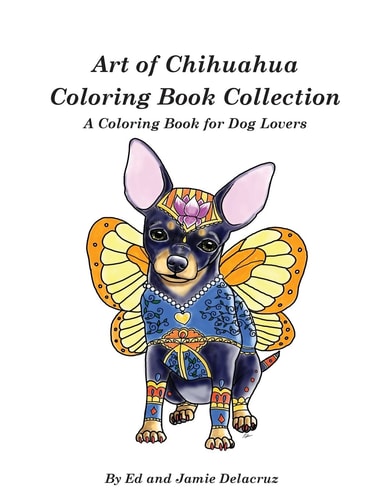 Art of Chihuahua Coloring Book Collection Coloring Book for Dog Lovers