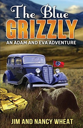 The Blue Grizzly An Adam and Eva Adventure