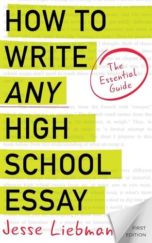 How to Write Any High School Essay The Essential Guide