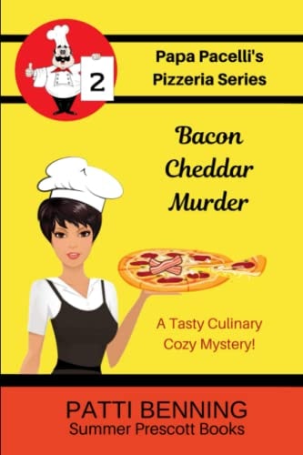 Bacon Cheddar Murder Book 2 in Papa Pacelli's Pizzeria Series