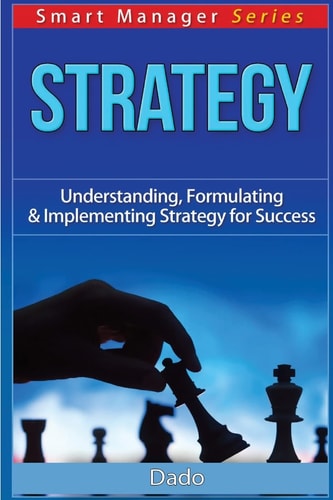 Strategy Understanding, Formulating & Implementing Strategy for Success