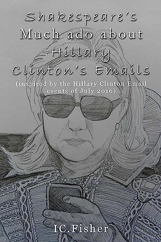 Shakespeare's Much Ado about Hillary Clinton's Emails