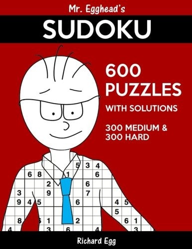 Mr. Egghead's Sudoku 600 Puzzles With Solutions 300 Medium and 300 Hard