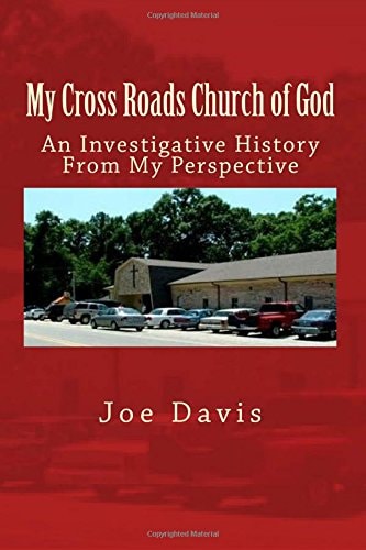 My Cross Roads Church of God An Investigative History from My Perspective