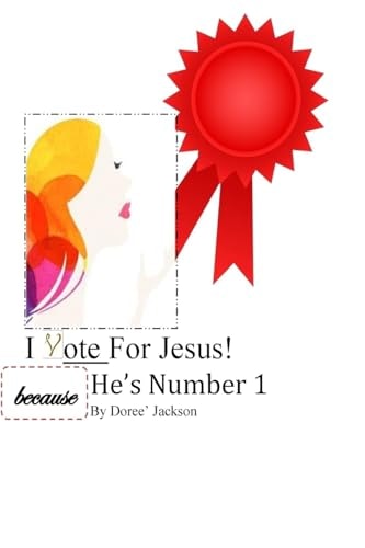 I Vote For Jesus!