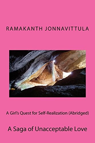 A Girl's Quest for Self-Realization (Abridged) A Saga of Unacceptable Love
