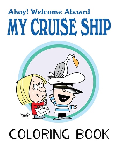 Ahoy! Welcome Aboard My Cruise Ship Colouring Book