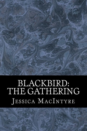 Blackbird The Gathering