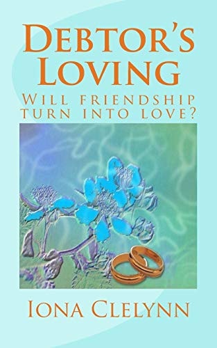 Debtor's Loving Will Friendship Turn Into Love?