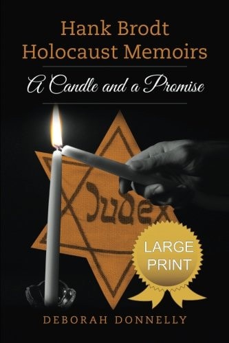 Hank Brodt Holocaust Memoirs A Candle and a Promise