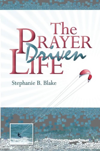 The Prayer Driven Life