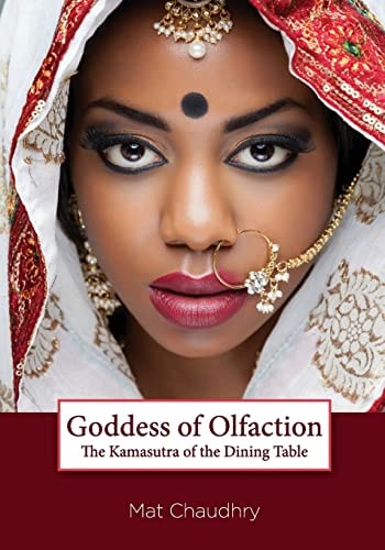 Goddess of Olfaction The Kamasutra of the Dining Table