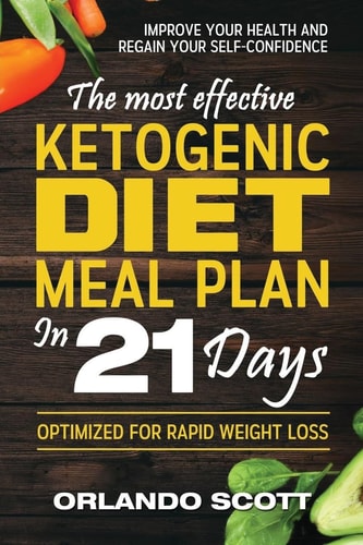 Ketogenic Diet The Most Effective Ketogenic Diet Meal Plan in 21 Days