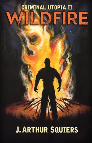 Criminal Utopia II Wildfire