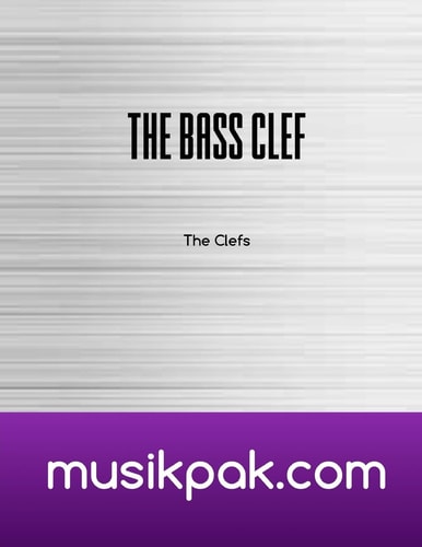 The Bass Clef Learn and Practice The Notes of The Bass Clef