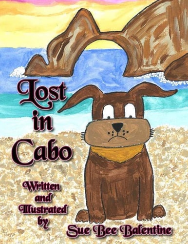Lost in Cabo Children's Book About a Dog that Gets Rescued from an Animal Shelter
