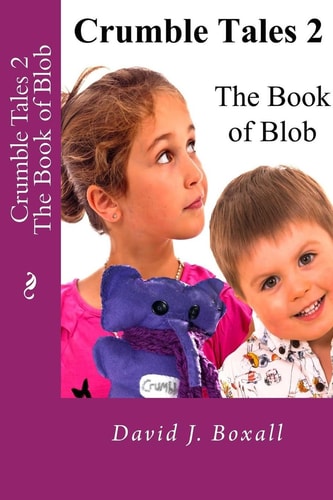 Crumble Tales 2 The Book Of Blob