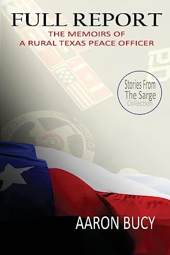 Full Report The Memoirs of a Rural Texas Peace Officer