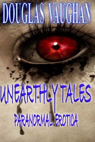 Unearthly Tales Paranormal Erotica