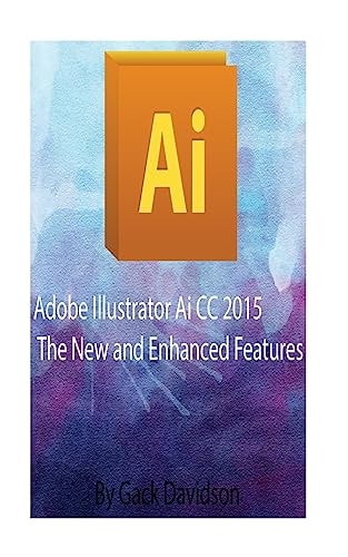 Adobe Illustrator Ai CC 2015 The New and Enhanced Features