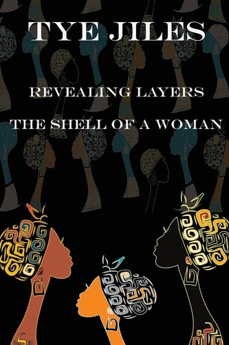 Revealing Layers The Shell of a Woman