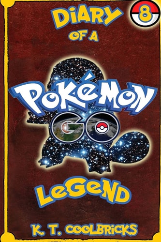 Diary of a Pokemon Go Legend Book 8