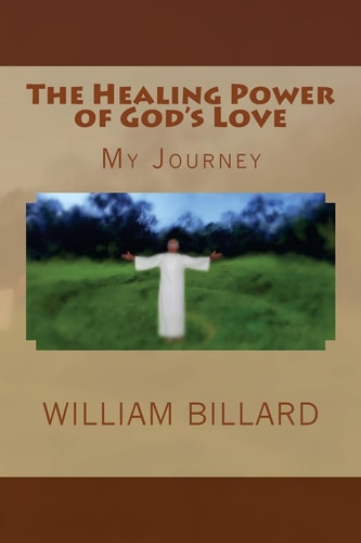 The Healing Power of God's Love My Journey