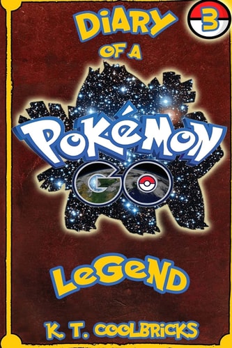Diary of a Pokemon Go Legend 3