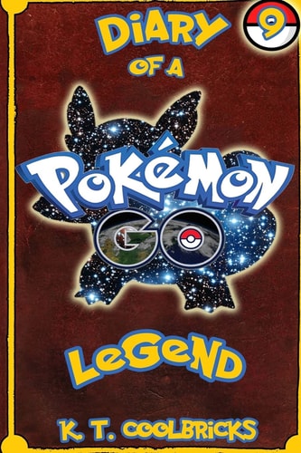 Diary of a Pokemon Go Legend 9