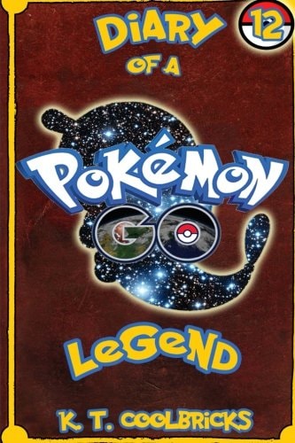 Diary of a Pokemon Go Legend 12