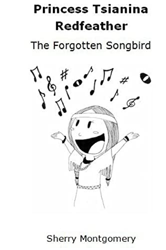 Princess Tsianina Redfeather The Forgotten Songbird