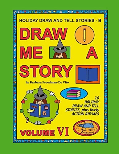 Holiday Draw and Tell Stories - B Draw Me a Story Volume VI